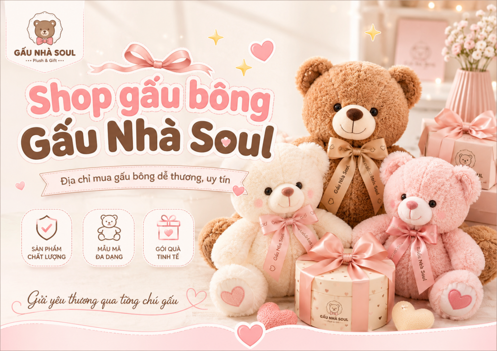 Shop gấu bông Gấu Nhà Soul với nhiều mẫu gấu bông dễ thương